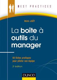 La boîte à outils du manager : 60 fiches pratiques pour piloter son équipe