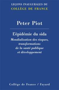 L'épidémie du sida : mondialisation des risques, transformations de la santé publique et développement