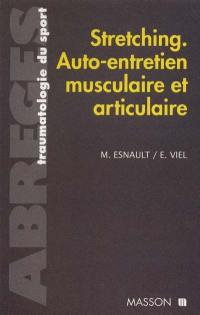 Stretching, auto-entretien musculaire et articulaire