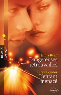 Dangereuses retrouvailles. L'enfant menacé