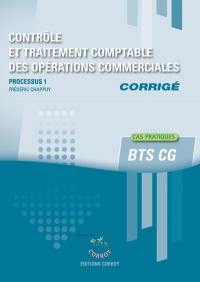 Contrôle et traitement comptable des opérations commerciales : processus 1, BTS CG : corrigé, cas pratiques