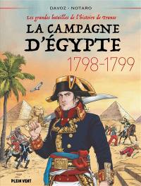 Les grandes batailles de l'histoire de France. La campagne d'Egypte : 1798-1799