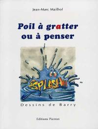 Poil à gratter ou à penser