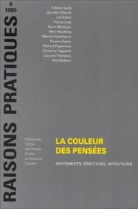 La couleur des pensées : sentiments, émotions, intentions