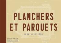 Planchers et parquets : du XVIe au XIXe siècle