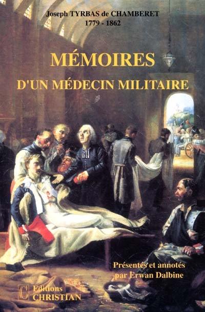 Mémoires d'un médecin militaire : aux XVIIIe et XIXe siècles