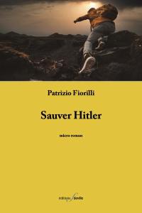 Sauver Hitler : micro roman