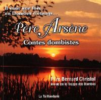 Il était une fois en Dombes d'étangs : Père Arsène : contes dombistes