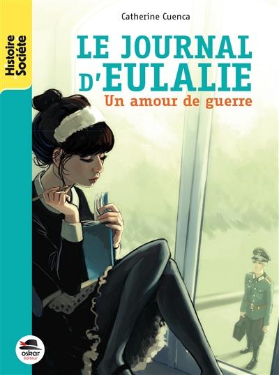 Le journal d'Eulalie : un amour de guerre