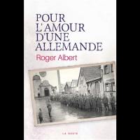 Pour l'amour d'une Allemande : un si long détour