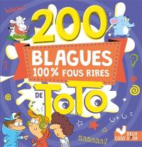 200 blagues 100 % fous rires de Toto