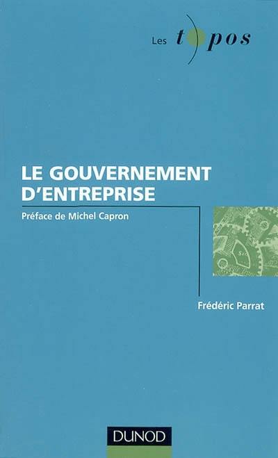 Le gouvernement d'entreprise