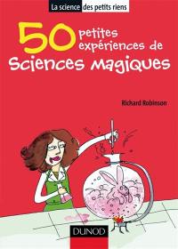 50 petites expériences de sciences magiques