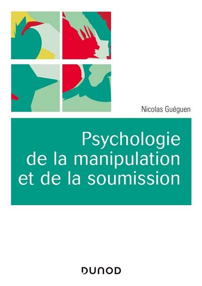 Psychologie de la manipulation et de la soumission