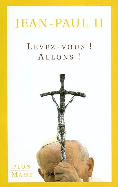 Levez-vous ! Allons !