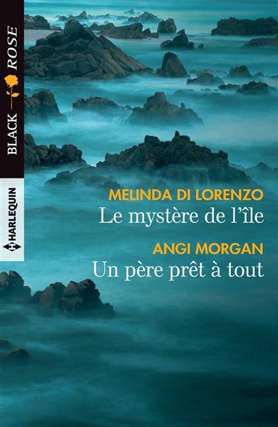 Le mystère de l'île. Un père prêt à tout