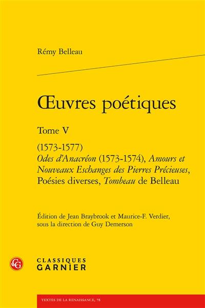 Oeuvres poétiques. Vol. 5. 1573-1577