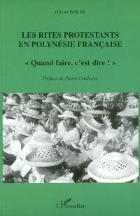 Les rites protestants en Polynésie française : quand faire, c'est dire !