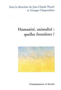 Humanité, animalité : quelles frontières ?