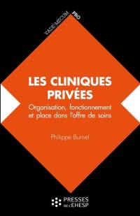 Les cliniques privées : organisation, fonctionnement et place dans l'offre de soins