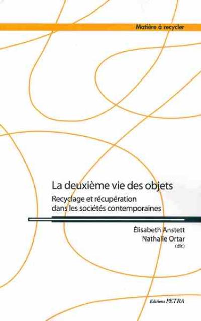 La deuxième vie des objets : recyclage et récupération dans les sociétés contemporaines