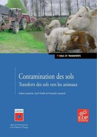 Biosurveillance. Vol. 2. Contamination des sols : transfert des sols vers les animaux