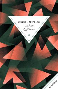 Le Troiacord : double bande pentagonale à vingt voix sur l'écliptique du dodécaèdre. Vol. 3. Les ailes égyptiennes