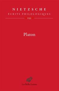 Ecrits philologiques. Vol. 8. Platon