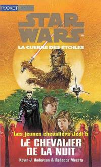 Star Wars, les jeunes chevaliers Jedi. Vol. 5. Le chevalier de la nuit