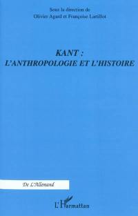 Kant : l'anthropologie et l'histoire