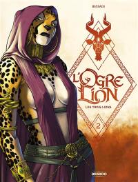 L'ogre lion. Vol. 2. Les trois lions