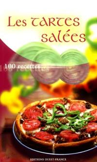 Les tartes salées : 100 recettes