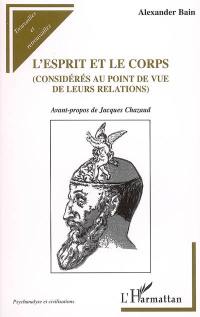 L'esprit et le corps (considérés au point de vue de leurs relations)