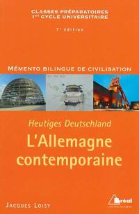 L'Allemagne contemporaine : classes préparatoires, 1er cycle universitaire : mémento bilingue de civilisation. Heutiges Deutschland