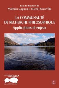 La communauté de recherche philosophique : applications et enjeux