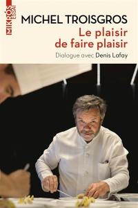 Le plaisir de faire plaisir : dialogue avec Denis Lafay