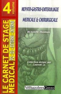 Hépato-gastro-entérologie : médicale & chirurgicale : P2, D1, externe, interne