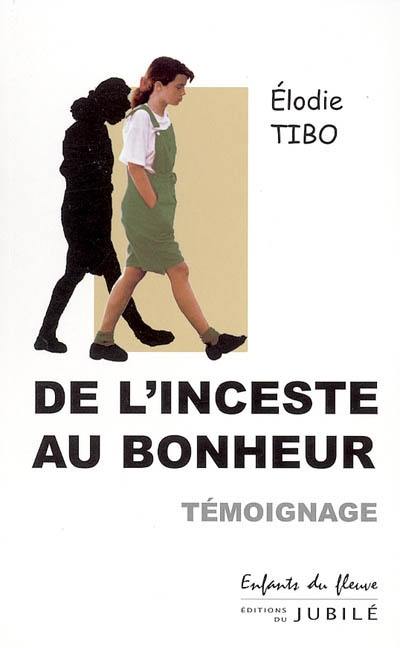 De l'inceste au bonheur