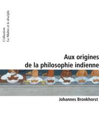 Aux origines de la philosophie indienne