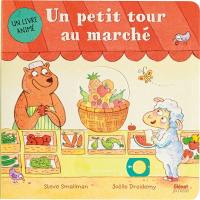 Un petit tour au marché : un livre animé