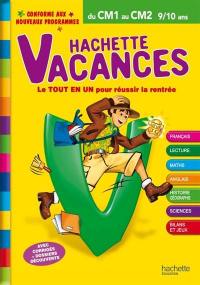 Hachette vacances, du CM1 au CM2, 9-10 ans : le tout en un pour réussir la rentrée