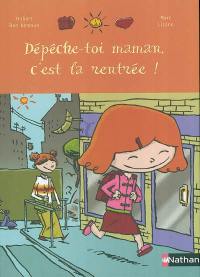 Dépêche-toi maman, c'est la rentrée !