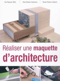 Réaliser une maquette d'architecture