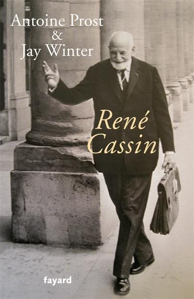 René Cassin et les droits de l'Homme : le projet d'une génération