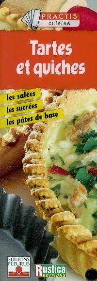 Tartes et quiches : les salées, les sucrées, les pâtes de bases