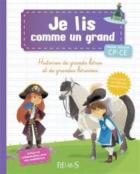 Histoires de grands héros et de grandes héroïnes : jeunes lecteurs CP-CE