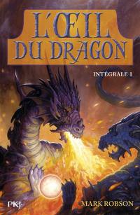 L'oeil du dragon : intégrale. Vol. 1