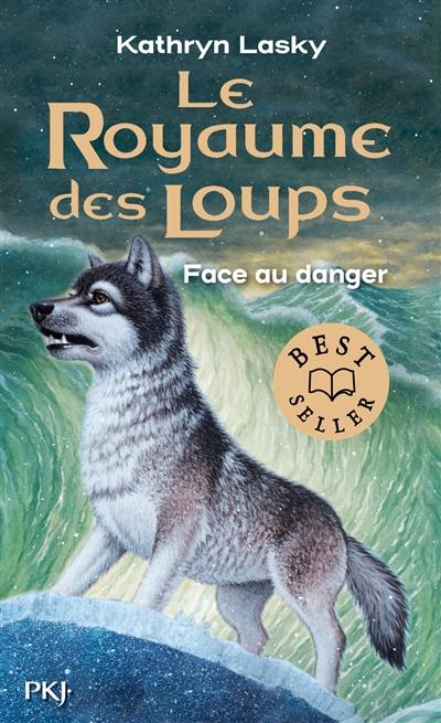 Le royaume des loups. Vol. 5. Face au danger