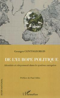 De l'Europe politique : identités et citoyenneté dans le système européen