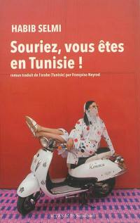 Souriez, vous êtes en Tunisie !